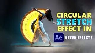 Create CIRCULAR STRETCH Effect ! Adobe Photoshop to After Effects Workflow !