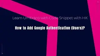 Umbraco 12: Google OAuth 2.0 Integration : How to add Google Authentication (USER)?
