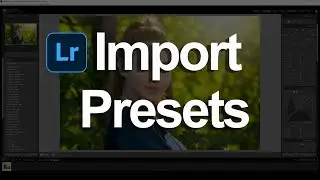 How to Import Presets in Lightroom PC