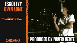 TScottyy x Own Lane (FireEscape Freestyle) | Prod. @MafiaBeatz
