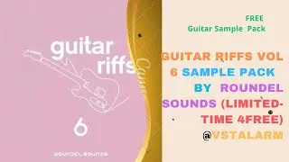 Guitar Riffs Vol 6 - Guitar Sample Pack by Roundel Sounds (Limited Time 4FREE) 
