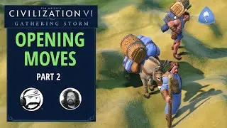 Expert Tips to Opening Moves in Civ 6 [ Kaine & Soger ] - Part 2