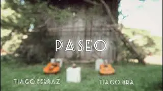Passeo ( Tiago Ferraz/Tiago Bra )