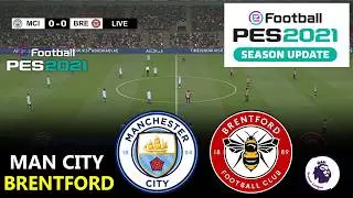 Manchester City vs Brentford | Premier League 2026 | Epl Live Stream | PES 21 Simulation