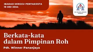IBADAH MINGGU PENTAKOSTA // 19 Mei 2024 // GKI Kelapa Cengkir