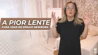 Essa é a PIOR lente que existe para fotografia newborn
