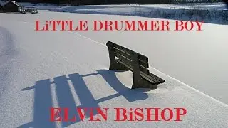 Elvin Bishop - The Little Drummer Boy (Videoclip) (HQ)