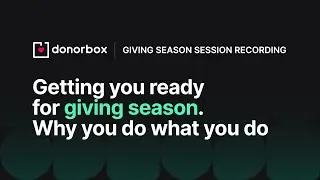 Getting Ready for Giving Season 2023: Why you do what you do