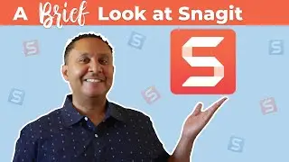 A Brief Look at Snagit, a Screenshot and Screen Recording App.