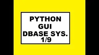 Python Gui Dbase Sys: 1/9
