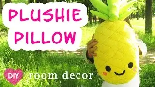 DIY Easy Kawaii pineapple Plush Pillow . Easy room decor - gift idea.