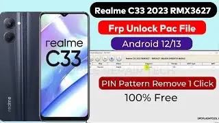 Realme C33 (RMX3627) Pattern FRP Unlock one click 2024,  SPD Tool 100% working, Unlock File
