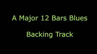 50 Minute A Major 12 Bar Blues Backing Track / Jam Track