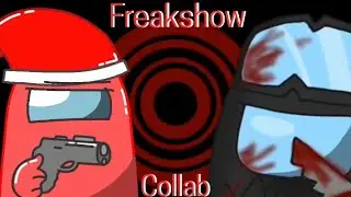 Freakshow meme || Collab || Among us || Animation meme