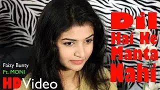 Dil Hai Ke Manta Nahi | Faizy Bunty Rendition | Full HD Song | Best Cover 2018