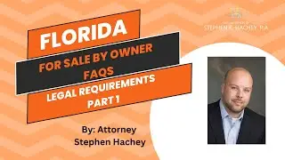 Florida For Sale By Owner FAQs:  Legal Requirements| Part 1