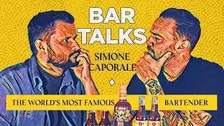 BAR TALKS: Simone Caporale - The World’s most famous bartender?