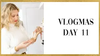 VLOGMAS: day 11