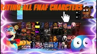 RATING (mostly) ALL FIVE NIGHTS AT FREDDYS CHARACTERS! Tier maker