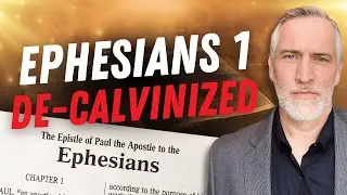 EPHESIANS 1 In Its TRUE CONTEXT