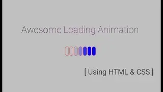 Vertical Capsule Loading Animation | Using HTML,CSS | VISUAL STUDIO 2019