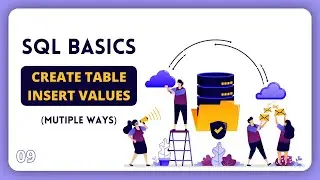 SQL Basics 9/10: DIFFERENT WAYS TO CREATE TABLE AND INSERT VALUES