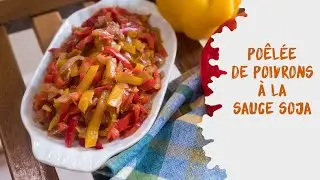 Poêlée de poivrons à la sauce soja (c'est TROP TROP TROP bon !)