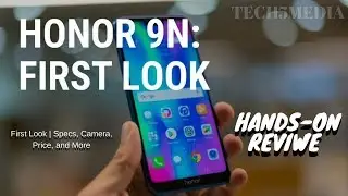 Huawei Honor 9N I First look I Specification I Price In India I The Budget Beauty 🔥🔥🔥-Tech5Media