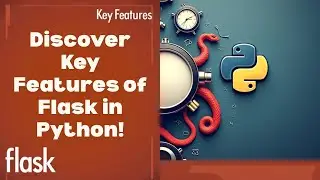Key Features That Make Flask Exceptional in Python