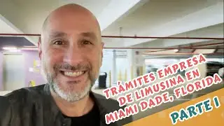 TRÁMITES para CONSTITUIR EMPRESA de LIMUSINA, Miami Dade - PARTE 1