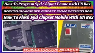 How to program or flash | change emmc any SPD chipset With Ufi box by MOBILE DOCTOR MIJANUR
