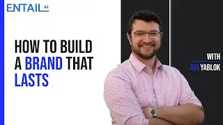 How to build a brand that lasts with Ari Yablok