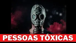 Pessoas tóxicas l Como lidar com pessoas difíceis.(Atualizado)