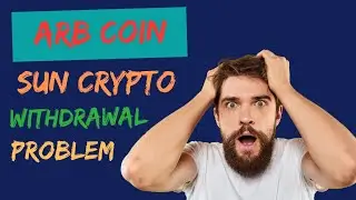 SUN CRYPTO WITHDRAWAL Problem,,,ARB coin blockchain problem,,, ROOM Coin Strong Salling