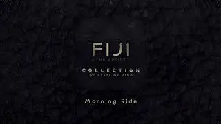 Fiji - Morning Ride (Audio)