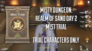 Misty Dungeon: Realm of Sand Mist Trial using Trial Characters | Genshin Impact