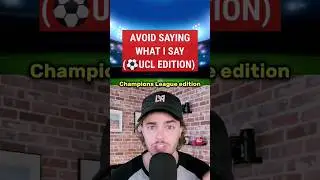 Avoid Saying What I Say (UCL EDITION)