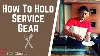 How to hold Service Gear | Service Spoon & Service Fork | fnbclasses |