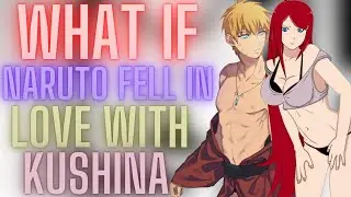 What If Naruto Married Kushina | Part 1 |