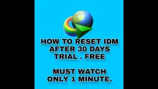 HOW TO RESET IDM TRIAL AFTER 30 DAYS .
