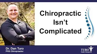 Chiropractic Isn't Complicated with Dr. Dan Turo