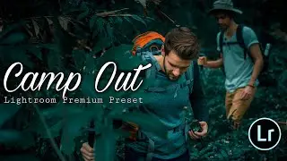 CAMP OUT PRESET | LIGHTROOM FREE PRESETS | MOODY GREEN TONE | CINEMATIC GREEN PRESET | REDDBRADFORD