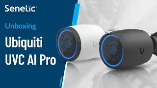 Ubiquiti UVC AI Pro Unboxing | Senetic | UniFi
