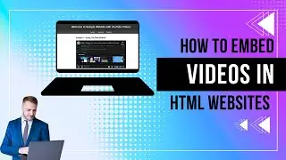 How To Embed A Video In Your Website In HTML