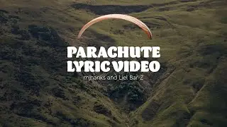 Parachute (Mjhanks Remix) [LYRIC VIDEO]