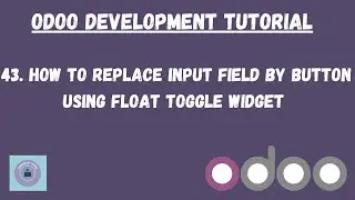 How to replace input field by button in Odoo | Odoo Tutorial in Hindi