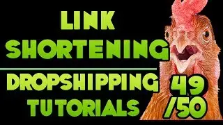 Link Shortening to Protect your Campaigns! – [Free DropShipping Video Tutorials # 49/50]