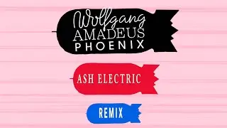 Phoenix - 1901 (Ash Electric OFFICIAL Remix) [3rd Place]
