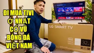 Đi mua tivi ở Nhật xem bóng đá cổ vũ Việt Nam chung kết || Lần đầu đi mua tivi ở Nhật