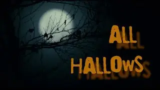 HALLOWEEN WEEK: All Hallows